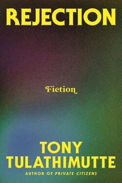 Cover of Rejection by Tony Tulathimutte